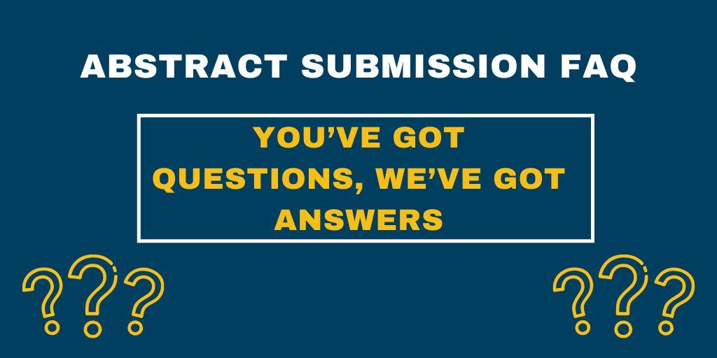You’ve Got Questions, We’ve Got Answers Abstract Submission FAQs DDW