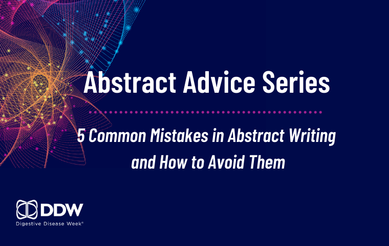 5 Common Mistakes in Abstract Writing and How to Avoid Them - DDW News